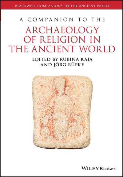 A Companion to the archaeology of religion in the Ancient World