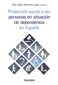 Protección social a las personas en situación de dependencia en España. 9788436842180