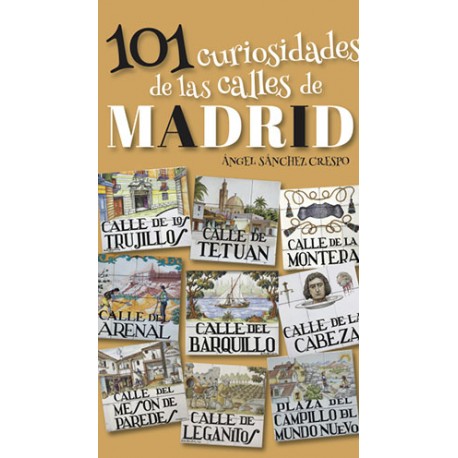101 Curiosidades de las calles de Madrid