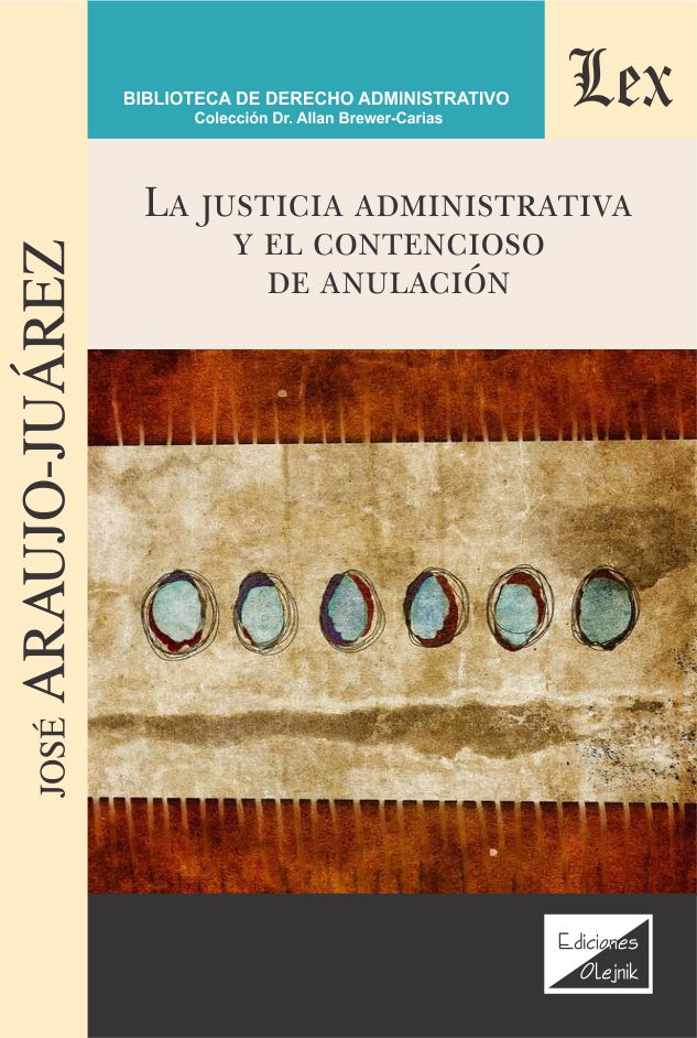 La justicia administrativa y el contencioso de anulación