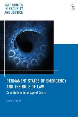 Permanent states of emergency and the Rule of Law. 9781509940257