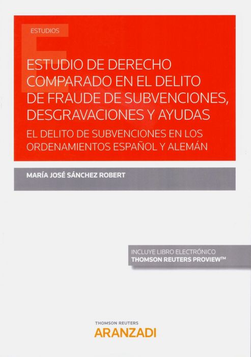 Estudio de Derecho comparado en el delito de fraude de subvenciones, desgravaciones y ayudas. 9788413083940