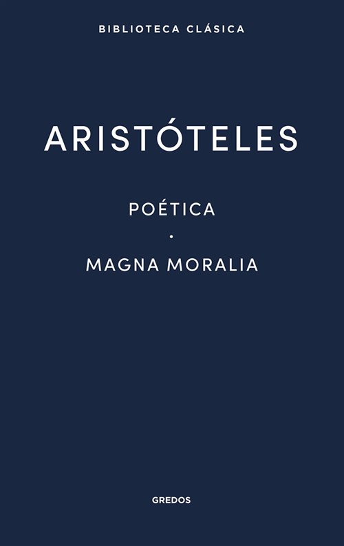 Poética; Magna Moralia