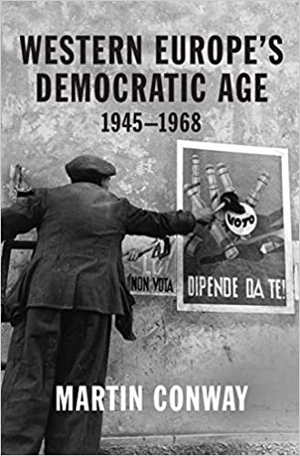 Western Europe's democratic age 1945-1968. 9780691203485