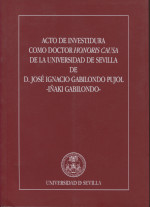 Acto de investidura como Doctor Honoris Causa de la Universidad de Sevilla de D. José Ignacio Gabilondo Pujol