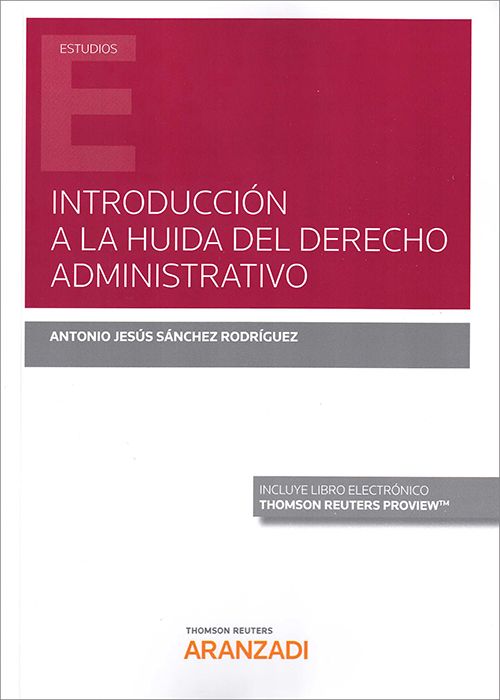 Introducción a la huida del Derecho administrativo. 9788413450148