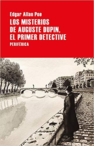Los misterios de Auguste Dupin, el primer detective. 9788418264597