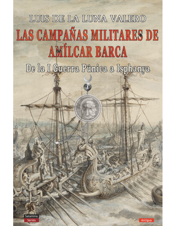 Las campañas militares de Amílcar Barca. 9788494989193
