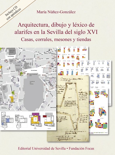 Arquitectura, dibujo y léxico de alarifes en la Sevilla del siglo XVI. 9788447228959