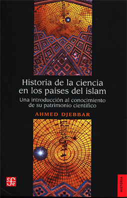 Historia de la Ciencia en los países del Islam. 9786071666031