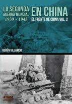 La Segunda Guerra Mundial en China 1939-1945. 9788417859411