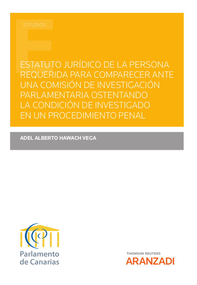 Estatuto jurídico de la persona requerida para comparecer ante una comisión de investigación parlamentaria ostentando la condición de investigado en un procedimiento penal 