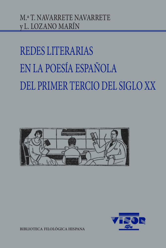 Redes literarias en la poesía española del primer tercio del siglo XX. 9788498952582