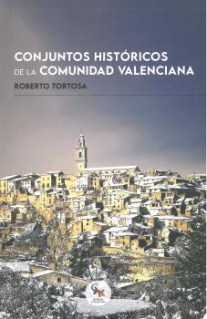Conjuntos históricos de la Comunidad Valenciana. 9788418552489
