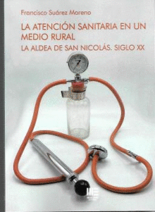 La atención sanitaria en un medio rural. 9788418588327