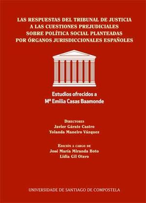 Las respuestas del Tribunal de Justicia a las cuestiones prejudiciales sobre política social planteadas por los órganos jurisdiccionales españoles