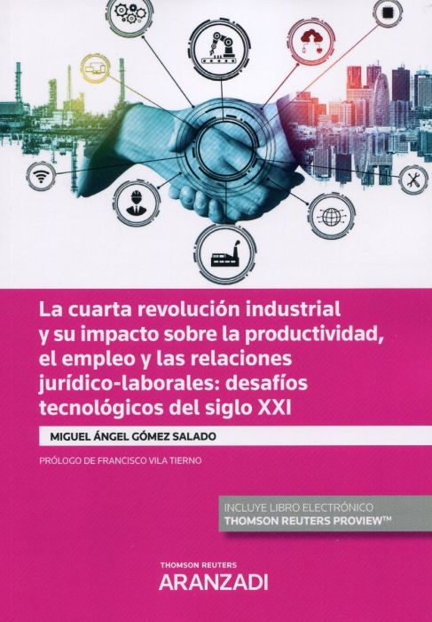 La cuarta revolución industrial y su impacto sobre la productividad, el empleo y las relaciones jurídico-laborales