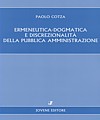 Ermeneutica-dogmatica e discrezionalità della pubblica amministrazione. 9788824326858