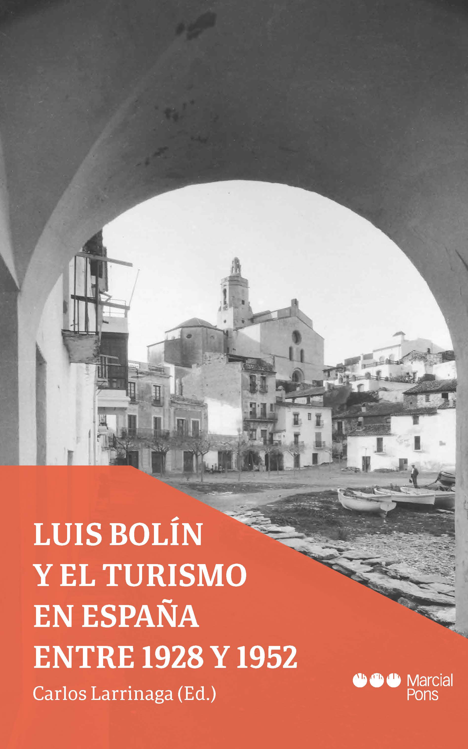 Luis Bolín y el turismo en España entre 1928 y 1952. 9788413811086