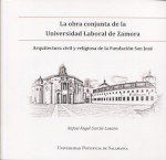 La obra conjunta de la Universidad Laboral de Zamora