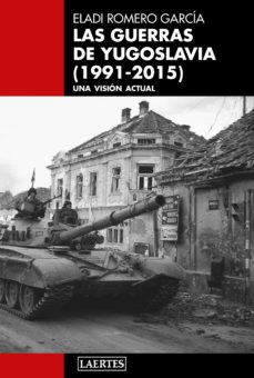 Las guerras de Yugoslavia (1991-2015). 9788418292415