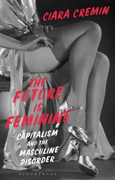 The future is feminine. 9781350149762