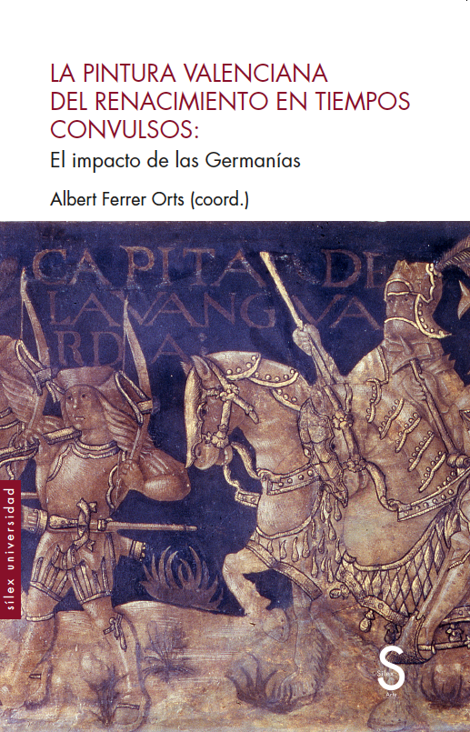 La pintura valenciana en el Renacimiento en tiempos convulsos. 9788418388811