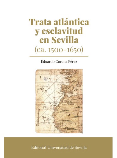 Trata atlántica y esclavitud en Sevilla 