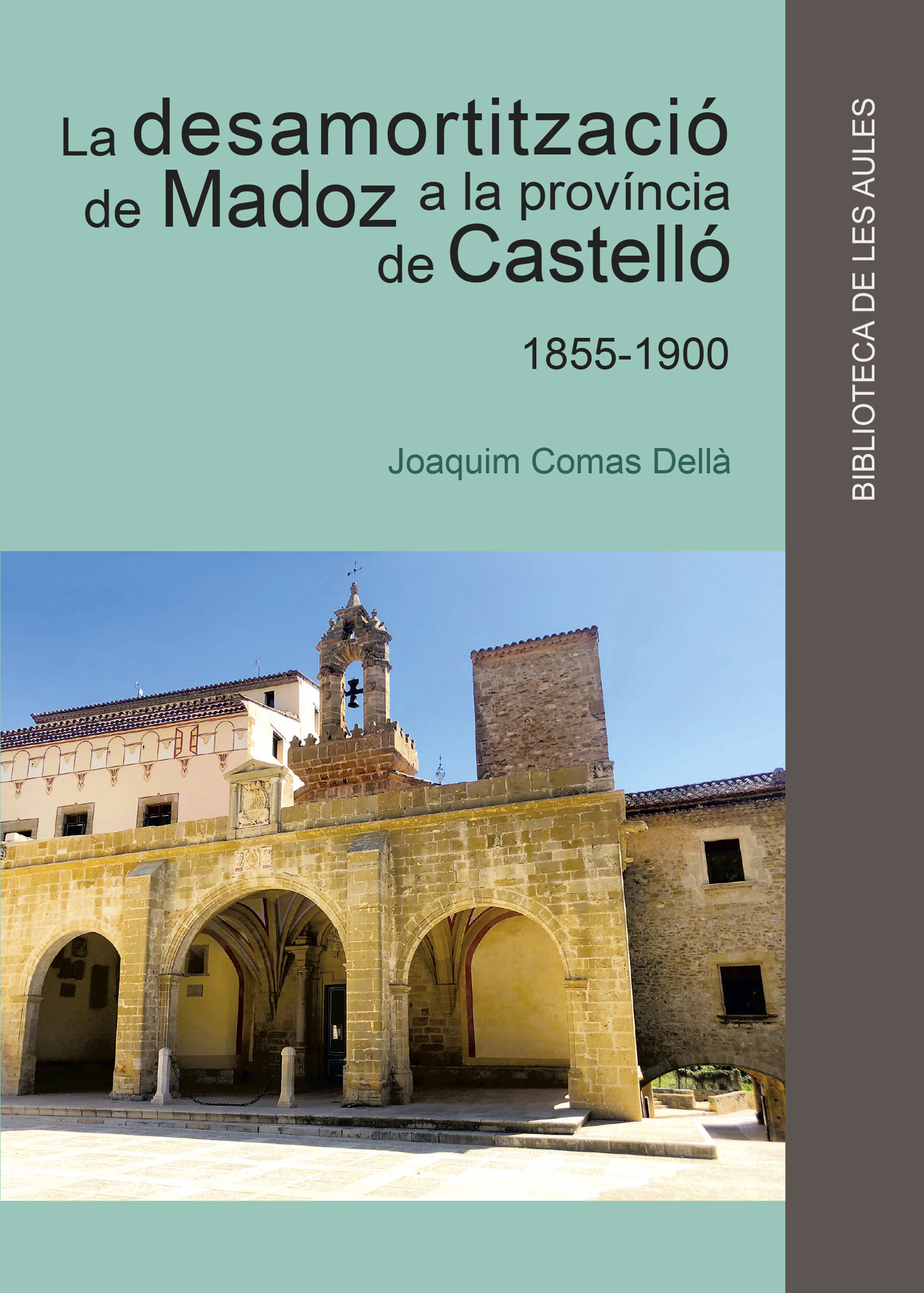 La desamortització de Madoz a la província de Castelló