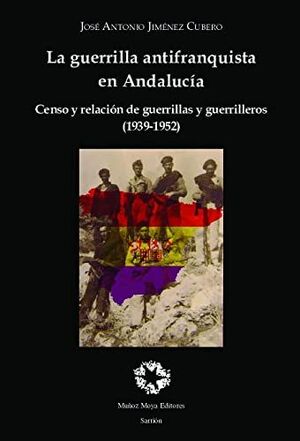 La guerrilla antifranquista en Andalucía. 9788480103367