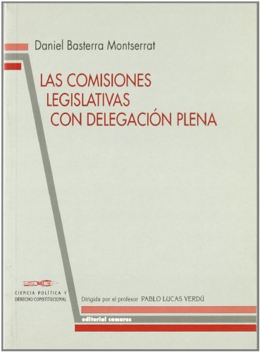 Las comisiones legislativas con delegación plena 