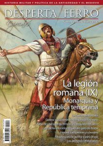 La Legión romana (IX): monarquía y república temprana