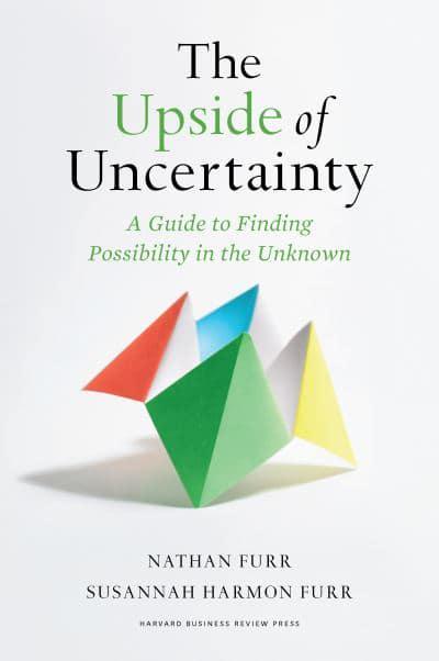 The Upside of Uncertainty . 9781647823016