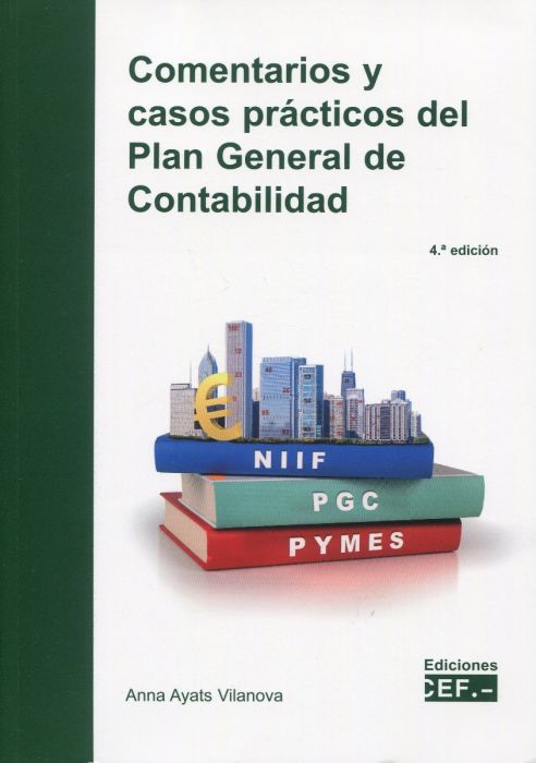 Comentarios y casos prácticos del Plan General de Contabilidad. 9788445443118