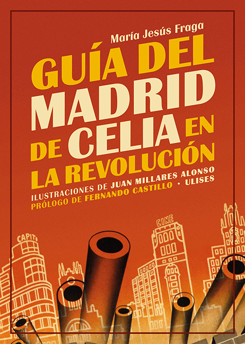 Guía del Madrid de Celia en la revolución. 9788416300976