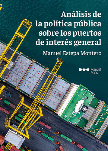 Análisis de la política pública sobre los puertos de interés general. 9788413813257