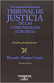 Las sentencias básicas del Tribunal de Justicia de las Comunidades Europeas. 9788447025817
