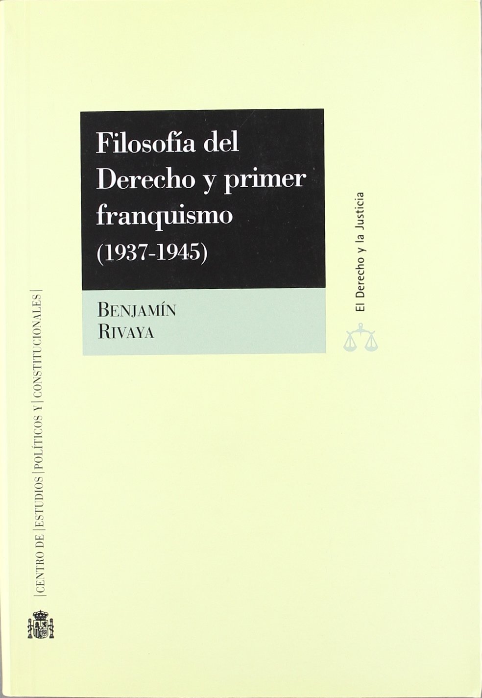 Filosofía del Derecho y Primer Franquismo (1937-1945). 9788425910616