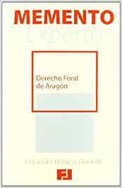 MEMENTO EXPERTO-Derecho foral de Aragón. 9788415056720