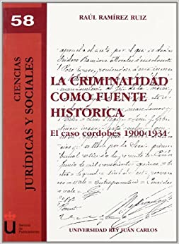 La criminalidad como fuente histórica. 9788497729567