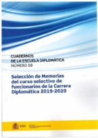 Selección de Memorias del curso selectivo de funcionarios de la carrera Diplomática 2019-2020