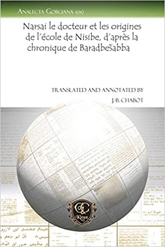 Narsai le docteur et les origines de l'école de Nisibe, d'après la chronique de Baradbesabba