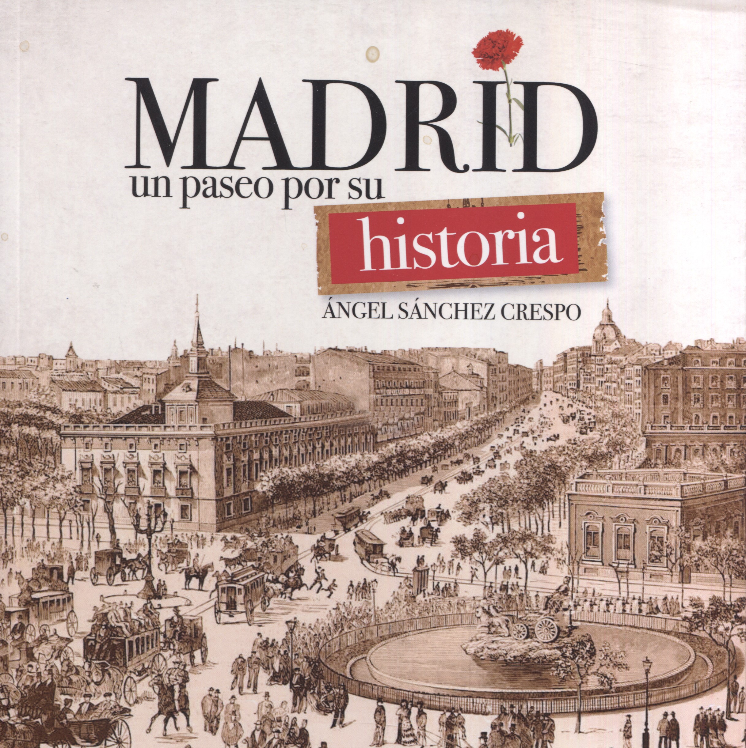 Madrid, un paseo por su historia. 9788412502824