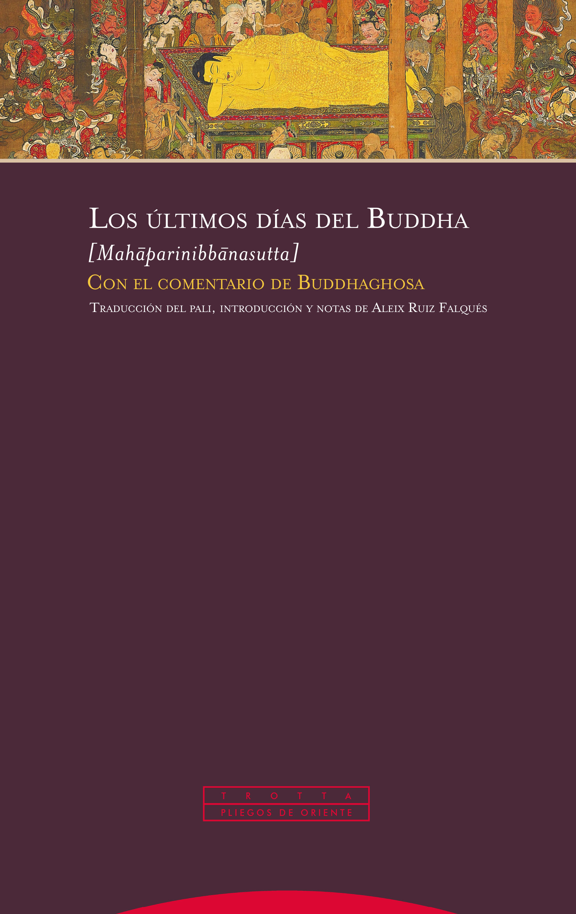 Los últimos días del Buddha [Mahaparinibbanasutta]. 9788413640655