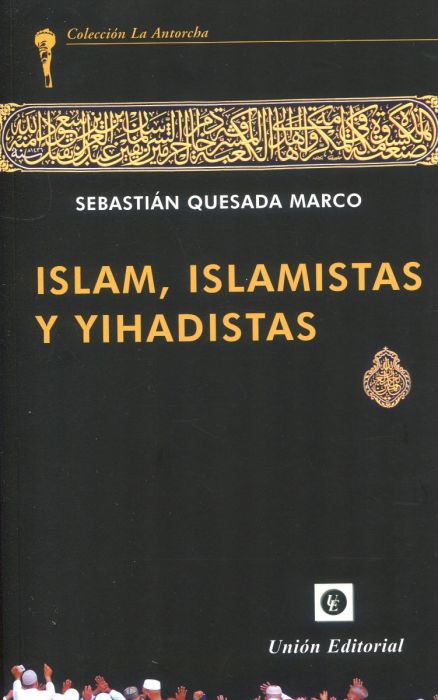 Islam, islamistas y yihadistas