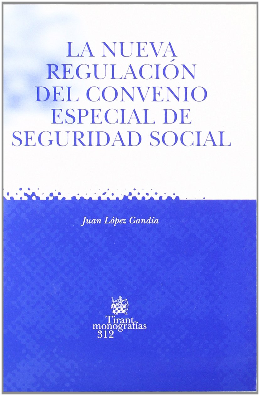 La nueva regulación del convenio especial de Seguridad Social. 9788484429951