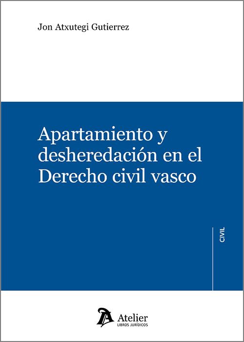 Apartamiento y desheredación en el Derecho Civil vasco