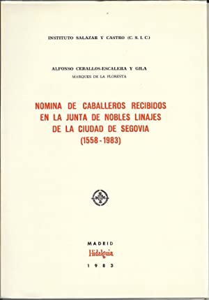 Nómina de Caballeros recibidos en la Junta de Nobles Linajes de la ciudad de Segovia