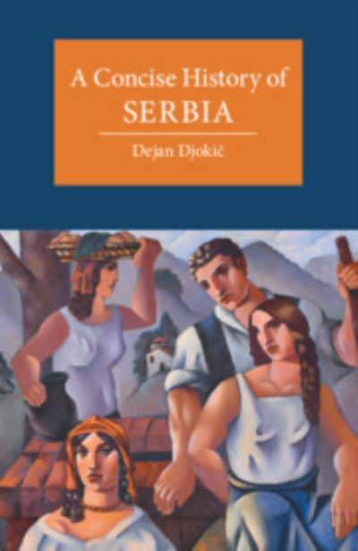 A Concise History of Serbia. 9781107630215