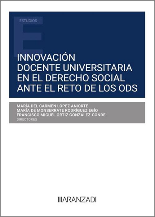 Innovación docente universitaria en el Derecho Social ante el reto de los ODS. 9788411257916